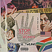 Uncle Swerve - Stop Violence Against Women