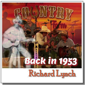 Richard Lynch - Back in 1953