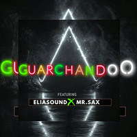 Mr. Sax - Guarachando (Feat. Eliasound)