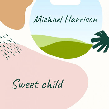 Michael Harrison - Sweet child