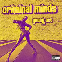 Young Ace - Criminal minds (Explicit)