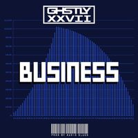 GHSTLY XXVII - Business (Explicit)