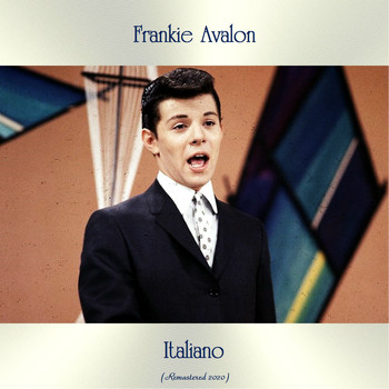 Frankie Avalon - Italiano (Remastered 2020)