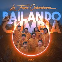 La Tropa Colombiana - Bailando Cumbia