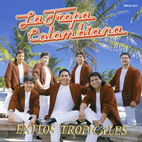 La Tropa Colombiana - Exitos Tropicales