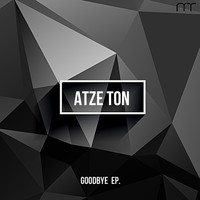 Atze Ton - Goodbye Ep. (Explicit)
