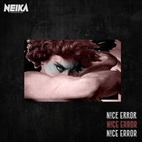 NEIKA - Nice Error (Explicit)