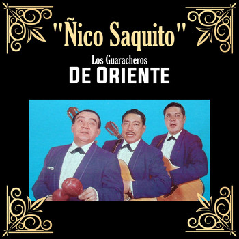 Los Guaracheros De Oriente - "Ñico Saquito"