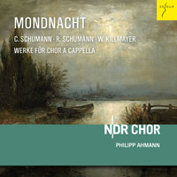 NDR Chor & Philipp Ahmann - Mondnacht (Werke für Chor a cappella)