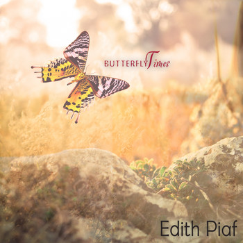 Édith Piaf - Butterfly Times