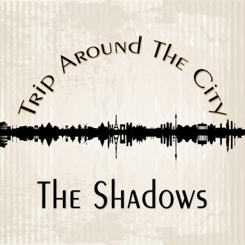The Shadows - Trip Around The City