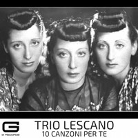 Trio Lescano - 10 Canzoni per te