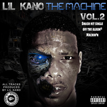 Lil Kano - The Machine, Vol. 2 (Explicit)