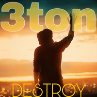 3ToN - Destroy (Explicit)