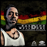 Ras Demo - Well Done (feat. Kabaka Pyramid)