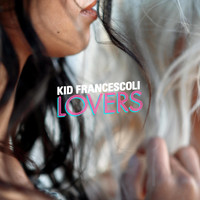 Kid Francescoli - Lovers
