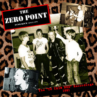 The Zero Point - The "To Trin Ned" Recordings 1981 (Extended 2019 Edition) (Explicit)