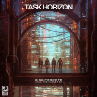 Task Horizon - Disintegrate [Hack The Planet]