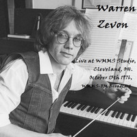 Warren Zevon - Live at WMMS Studio, Cleveland, OH. October 13th 1976, WMMS-FM Broadcast (Remastered)