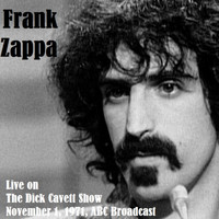 Frank Zappa - Live On The Dick Cavett Show, November 1st 1971, ABC Broadcast (Remastered)