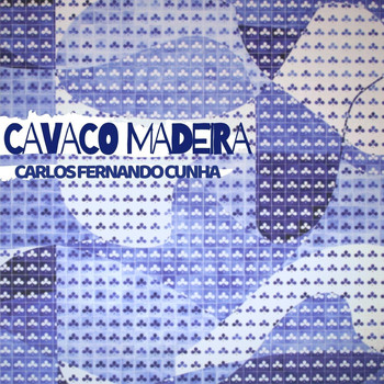 Carlos Fernando Cunha - Cavaco Madeira