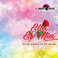 KC Prime - Ella Es Mia (feat. DJ BF Money)