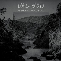 Val Son - Knife River