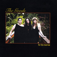 The Goods - For the Marrow (Explicit)