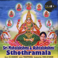 Vanijayaram - Sri Mahalakshmi & Ashtalakshmi Sthothra Mala
