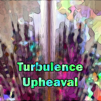 Turbulence - Upheaval
