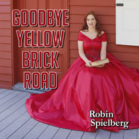 Robin Spielberg - Goodbye Yellow Brick Road