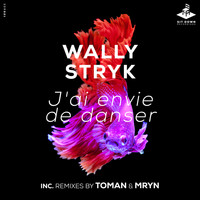 Wally Stryk - J'ai envi de danser