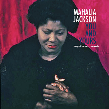 Mahalia Jackson - You and Yours