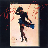 Windy City - Let Me Ride (Bonus Track Version)