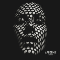 Aphonnic - La Reina (Explicit)