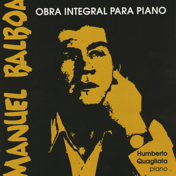 Humberto Quagliata - Manuel Balboa - Obra Integral para Piano