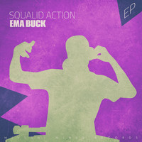 Ema Buck - Squalid Action - EP