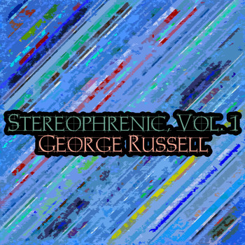 George Russell - Stereophrenic, Vol. 1
