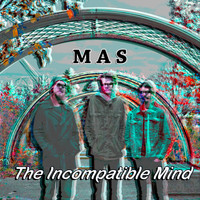 MAS - The Incompatible Mind