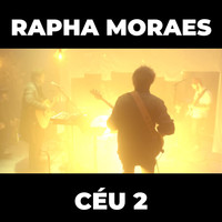 Rapha Moraes - Céu 2