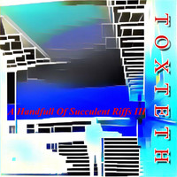 Toxteth - A Handfull of Succulent Riffs III