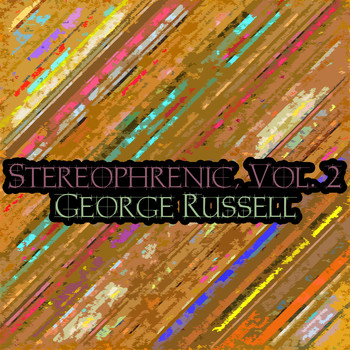 George Russell - Stereophrenic, Vol. 2