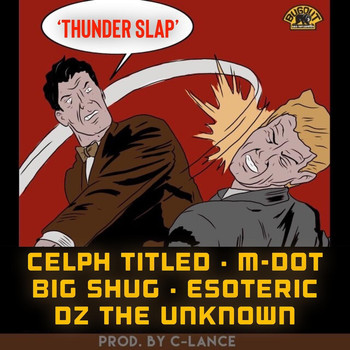 M-Dot - Thunder Slap (feat. Celph Titled, Esoteric, Big Shug & Dz the Unknown) (Explicit)