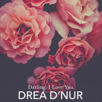 Drea D'Nur - Darling, I Love You. (feat. Zuri Appleby)