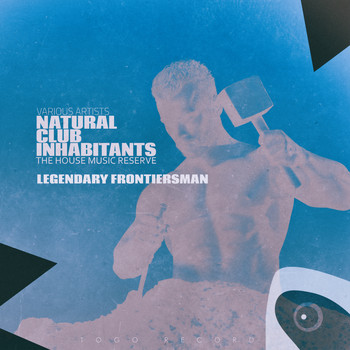 Various Artists - Natural Club Inhabitants - Legendary Frontiersman