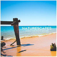 Naturescapes - Ocean and Wave Sounds