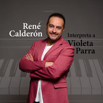 René Calderón - Interpreta a Violeta Parra