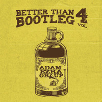 Adam Ezra Group - Better Than Bootleg, Vol. 4