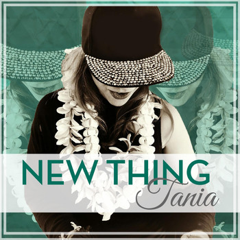 Tania - New Thing