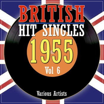 Various Artists - British Hit Singles 1955, Vol. 6